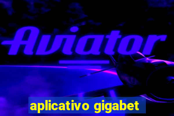 aplicativo gigabet